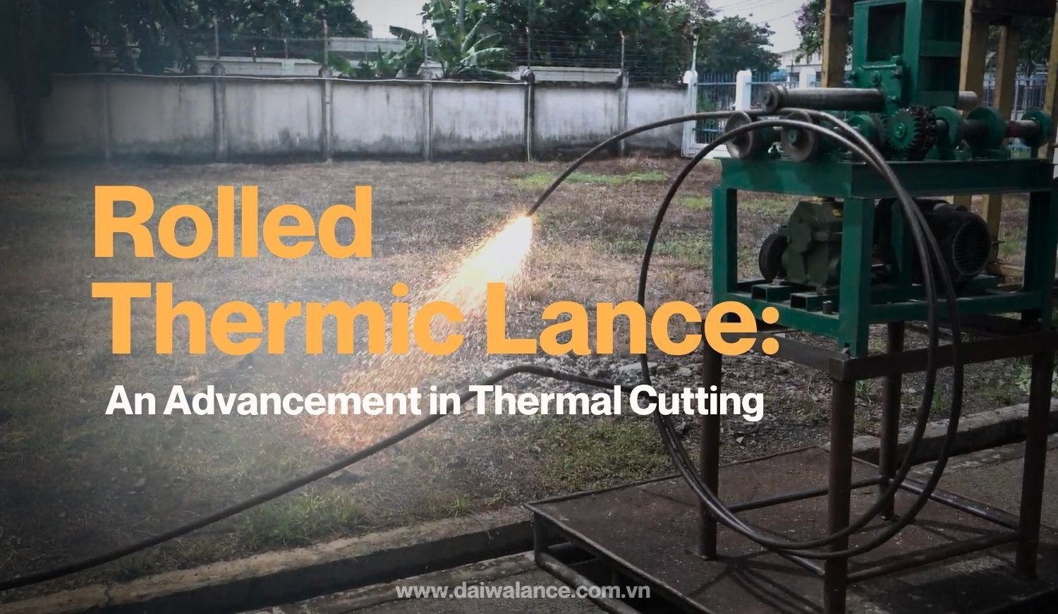Rolled-Thermic-Lance-An-Advancement-in-thermal-Cutting