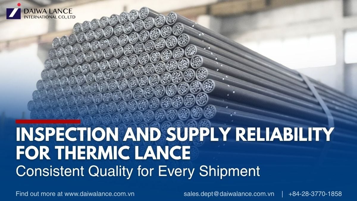 inspection-and-supply-reliability-for-thermic-lance