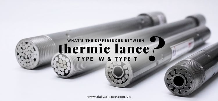 understanding-differences-between-thermic-lance-type-w-and-type-t