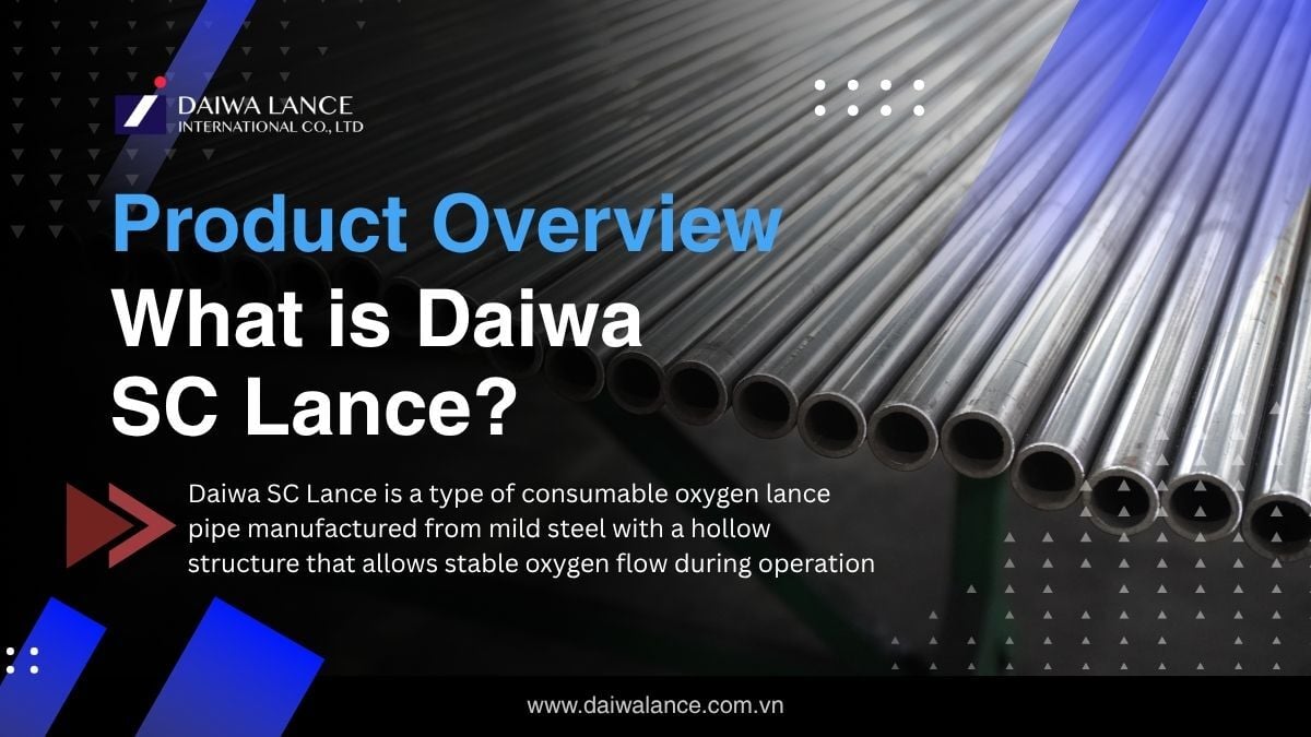 what-is-daiwa-sc-lance-metallurgical-self-consuming-pipe-overview