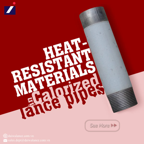 Heat-resistant materials in Calorized Lance Pipes