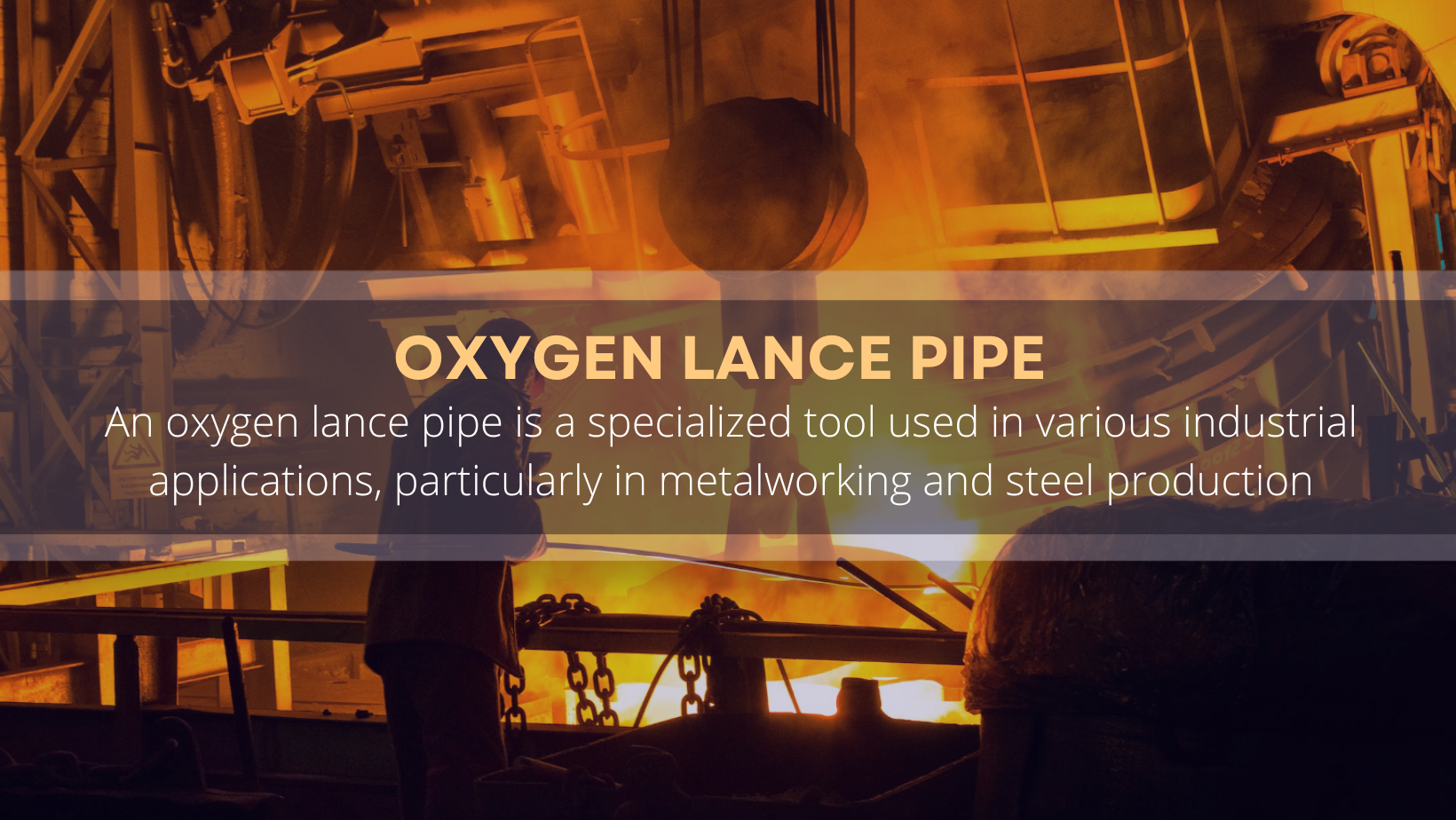 Oxygen Lance Pipes