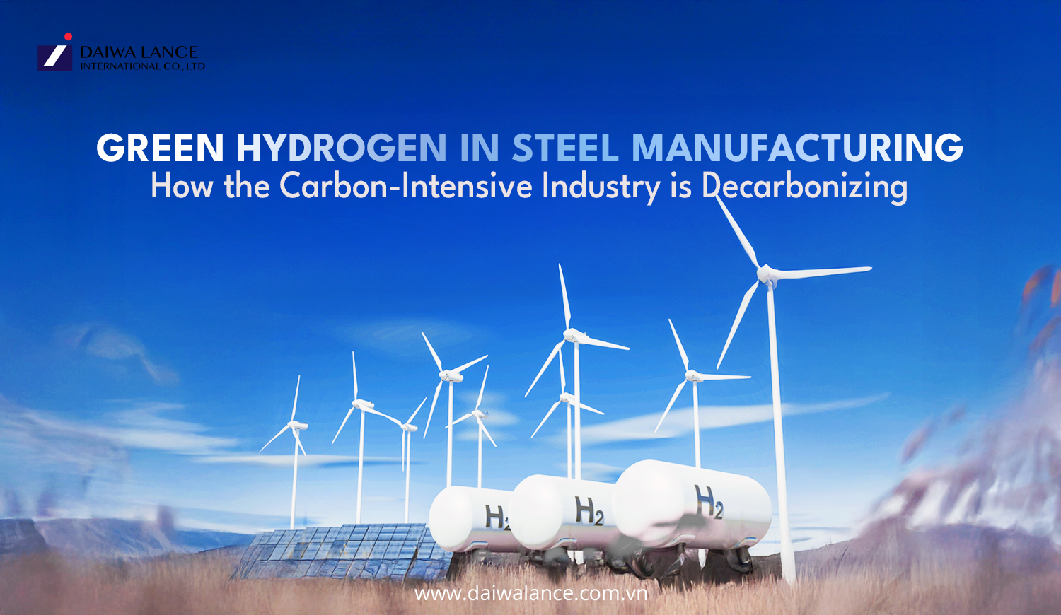 Decarbonizing Steel: Green Hydrogen, DRI, and Hydrogen Lance Pipes
